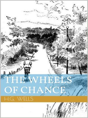 cover image of The Wheels of Chance (Illustrated)